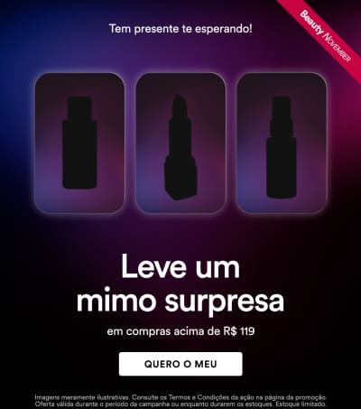 O banner apresenta três silhuetas de produtos de beleza em um fundo degradê de cores escuras, comunicando a promoção de mimo surpresa.