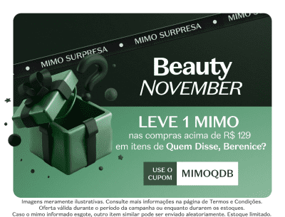 O banner em tons escuros apresenta uma promoção de "Leve 1 MIMO nas compras acima de R$ 129 em itens de "Quem Disse, Berenice?".