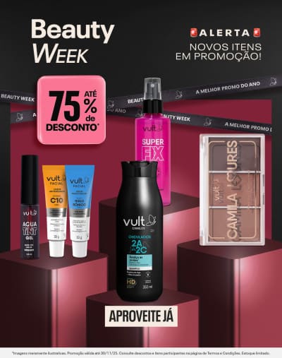 Beauty Week com descontos de até 75%, e novos itens em promoção.