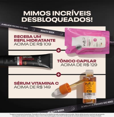 Mimos incríveis desbloqueados! Receba um Refil hidratante acima de R$109 + Tônico Capilar acima de R$129 + Sérum vitamina C acima de R$149.