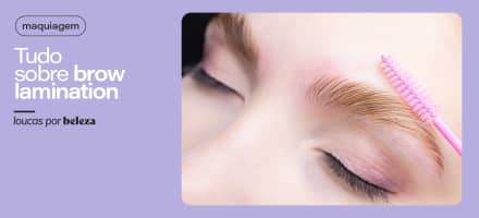 Brow lamination: conheça a técnica que é trend