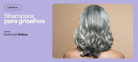 Dicas de shampoos para cabelos grisalhos