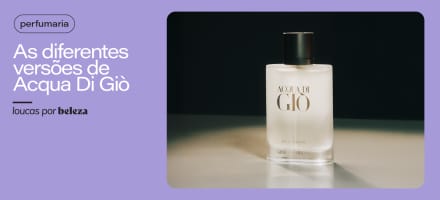 Perfume Acqua di Giò: diferenças entre as versões