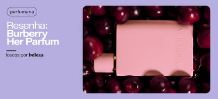 Resenha: Burberry Her Parfum