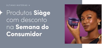 6 produtos Siàge com desconto na Semana do Consumidor