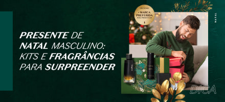 Presente de Natal masculino: kits e fragrâncias para surpreender