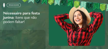 Nécessaire para festa junina: itens que não podem faltar!