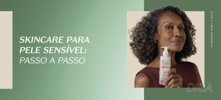 Skincare para pele sensível: passo a passo