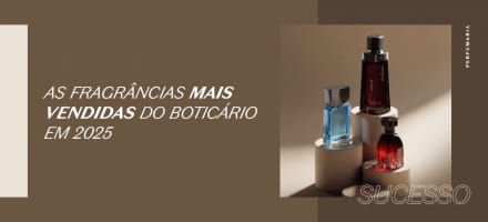 Retrospectiva: as fragrâncias mais vendidas de 2025 no Boticário