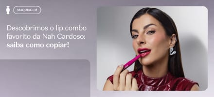Descobrimos o lip combo favorito da Nah Cardoso: saiba como copiar!