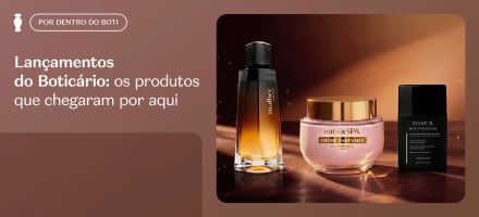 Lançamentos do Boticário: os produtos que chegaram por aqui