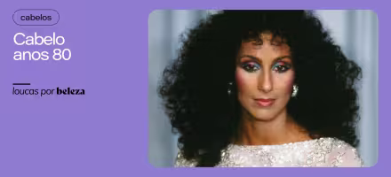 Cabelo anos 80: conheça os estilos mais icônicos e como usar hoje