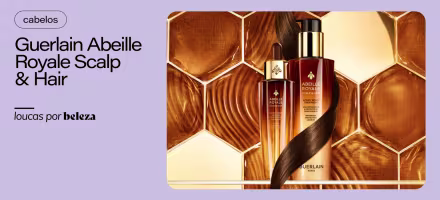 Guerlain Abeille Royale Scalp and Hair: o ritual de luxo para a saúde capilar