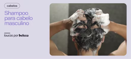 Como escolher shampoo para cabelo masculino
