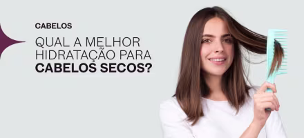 Qual a melhor hidratação para cabelos secos?