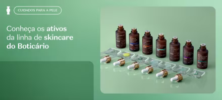 Botik: os benefícios dos ativos da linha de skincare do Boticário