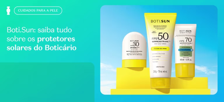 Boti Sun: saiba tudo sobre os protetores solares do Boticário