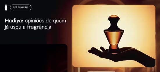 Hadiya: opiniões de quem já usou a fragrância com a essência da perfumaria árabe
