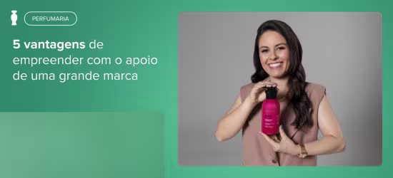 5 vantagens de empreender com o apoio de uma grande marca