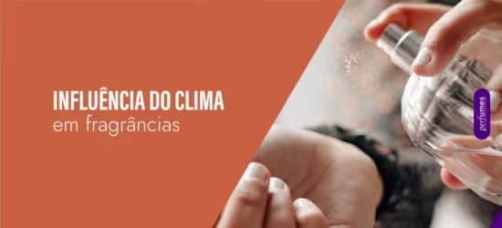 Como o clima interfere no perfume?