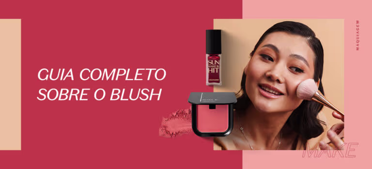 Guia completo sobre o blush