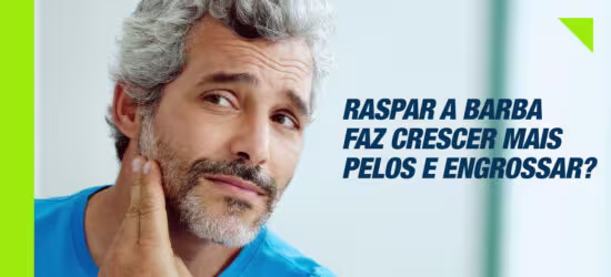 Raspar a barba faz crescer mais pelos e engrossar? Descubra aqui!
