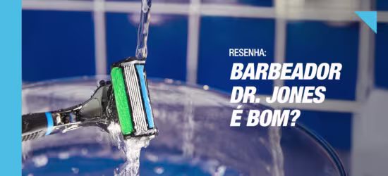 Barbeador Dr Jones é bom?