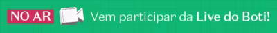 O banner tem um fundo verde, com texto "NO AR" em vermelho e "Vem participar da Live do Boti!" em branco.