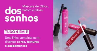 A imagem mostra uma linha de produtos de maquiagem para cílios, batom e gloss labial da marca "dos sonhos", com cores variadas.