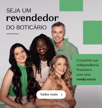 O banner mostra quatro pessoas sorrindo, sendo três mulheres e um homem, com o texto "Seja um revendedor do Boticário" e a chamada para "Conquiste sua independência financeira com uma renda extra".