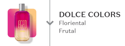 O banner mostra a fragrância Egeo Dolce Colors com sua família olfativa Floriental Frutal.