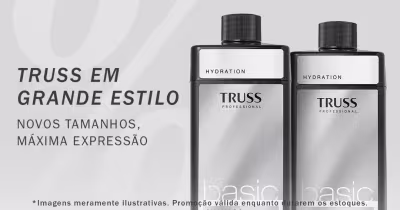 Shampoo e condicionador da linha Basic de Truss, com o texto "Truss em grande estilo" e "Novos tamanhos, máxima expressão".