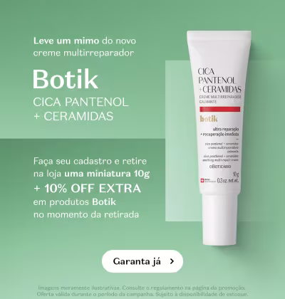O banner traz um creme multirreparador da marca Botik como opção mimo, também destaca uma promoção de 10% OFF extra em produtos Botik no momento da retirada.