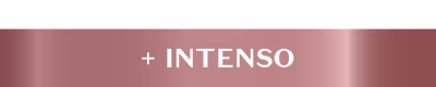Banner de texto com fundo em tom de rosa e a frase '+ INTENSO' em destaque.