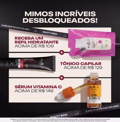 Mimos incríveis desbloqueados! Receba um Refil hidratante acima de R$109 + Tônico Capilar acima de R$129 + Sérum vitamina C acima de R$149.