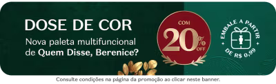 O banner destaca a nova paleta multifuncional de Quem Disse, Berenice?, Dose de Cor, com 20% de desconto.