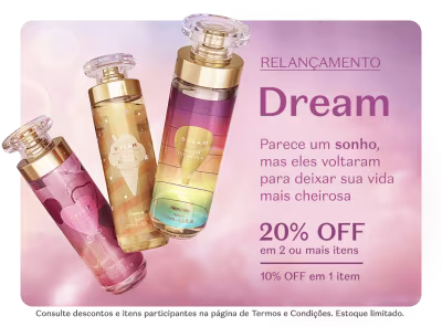 O banner traz 3 frascos de body splashes Dream, com embalagens douradas e rosadas. O texto destaca o "Relançamento" desses produtos e oferece descontos de até 20%.