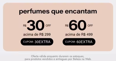 Perfumes que encantam | Ganhe R$30 OFF acima de R$299 e R$60OFF acima de R$499  *Vendidos e entregues por Beleza na Web