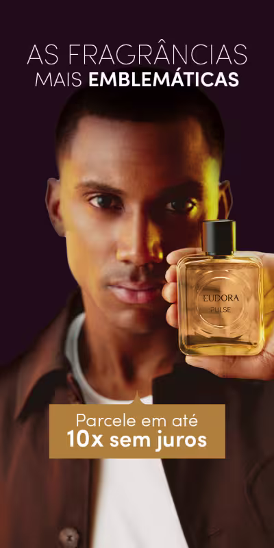 O banner mostra uma pessoa segurando um frasco de fragrância da marca Eudora, com o texto "As fragrâncias mais emblemáticas" e "Parcele em até 10x sem juros".