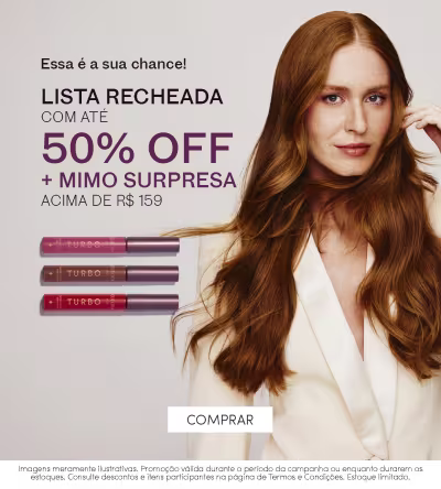 O banner apresenta uma modelo de cabelos ruivos segurando três frascos de um produto cosmético. O texto destaca uma oferta de 50% de desconto na lista de produtos, além de um brinde surpresa para compras acima de R$ 159.