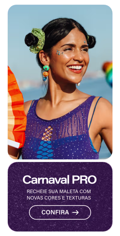 Carnaval - Recheie sua maleta com novas cores e texturas!