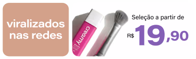 Viralizados nas redes a partir de R$19,90