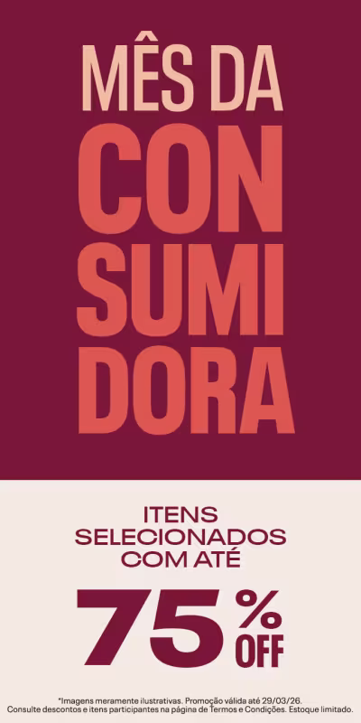 Mês da consumidora, itens selecionados com até 75% de desconto.