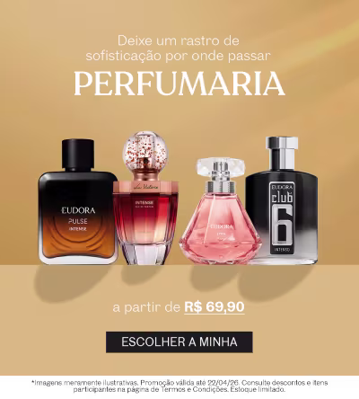 O banner apresenta uma seleção de fragrâncias da marca Eudora, com frascos elegantes e decorados. O texto destaca a sofisticação e a qualidade dos produtos, com preços a partir de R$ 69,90.