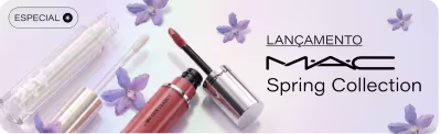 Especial M·A·C  | Lançamento Spring Collection