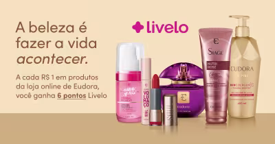 A cada R$ 1 gasto em produtos da loja online de Eudora, o cliente ganha 6 pontos Livelo.