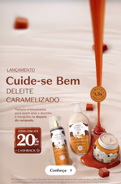 O banner promove um lançamento de um produto de cuidados com a pele chamado "Cuide-se Bem Deleite Caramelizado". Destaca uma textura mais densa e ultra hidratante com a fragrância de caramelo. Menciona um desconto de até 25% no produto.