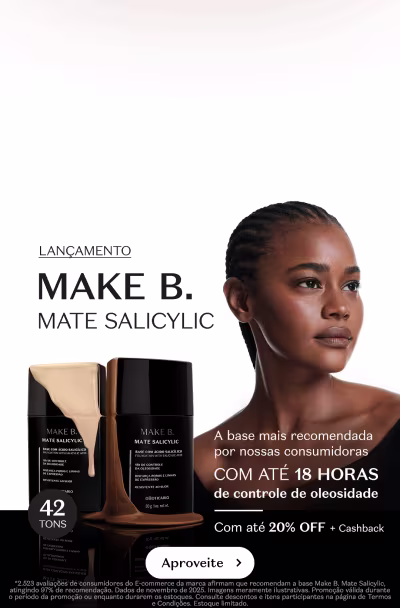 O banner apresenta dois modelos, uma mulher com cabelo preto curto e outra com cabelo escuro e trançado, segurando um produto de cuidados com a pele chamado "Make B. Mate Salicylic".