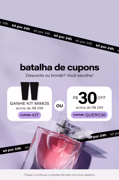 Batalha de Cupons | Escolha o seu cupom queridinho: Kit Mimos nas compras acima de R$299 ou R$30 OFF extra nas compras acima de R$299