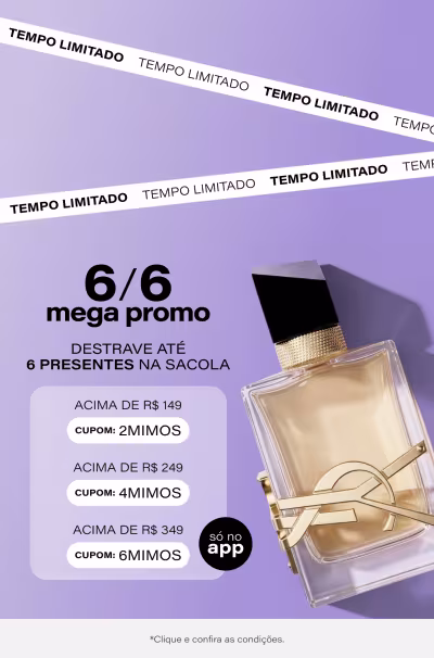 Mega Promo Especial 06/06 Ganhe até 06 presentes: 02 amostras nas compras acima de R$149 + 02 minis acima de R$249 + 02 minis nas compras acima de R$349 só no app! *Vendido e entregue por Beleza na Web.